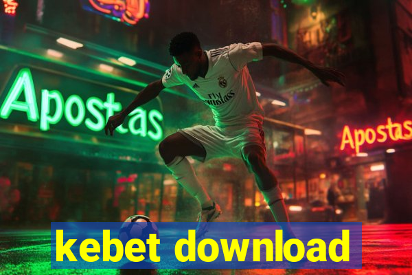 kebet download