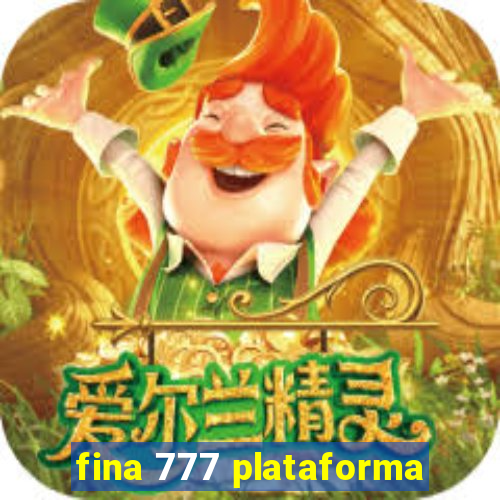 fina 777 plataforma