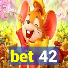 bet 42