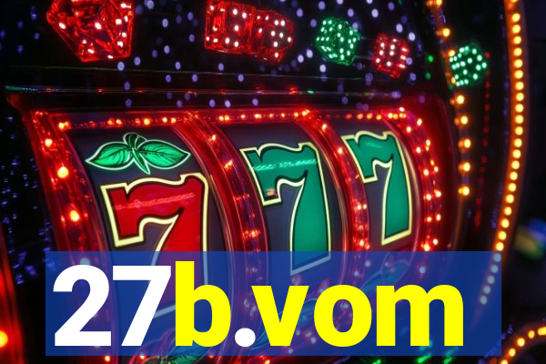 27b.vom