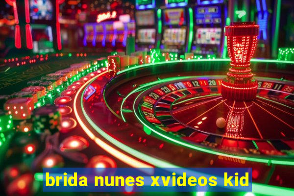 brida nunes xvideos kid