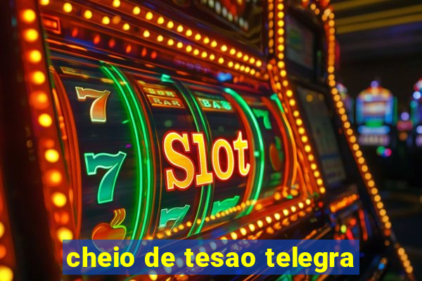 cheio de tesao telegra