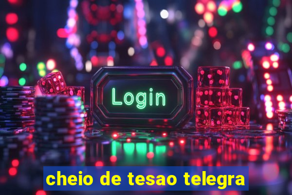 cheio de tesao telegra