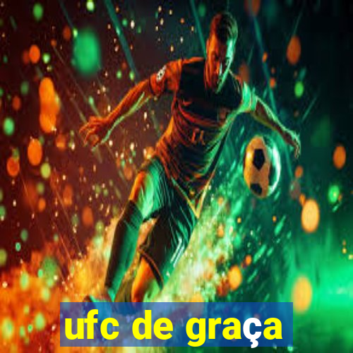 ufc de graça