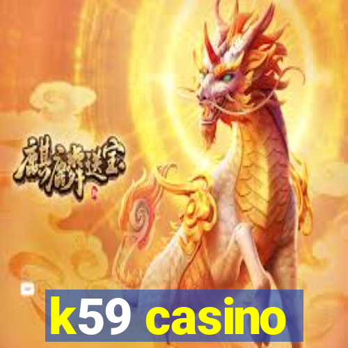 k59 casino