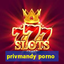 privmandy porno