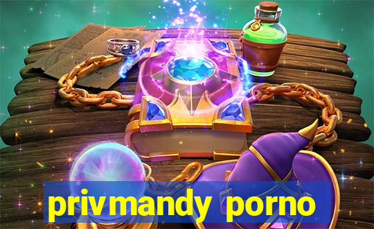 privmandy porno