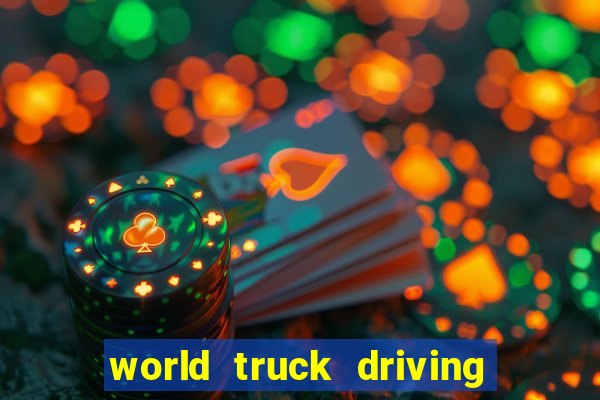 world truck driving simulator dinheiro infinito