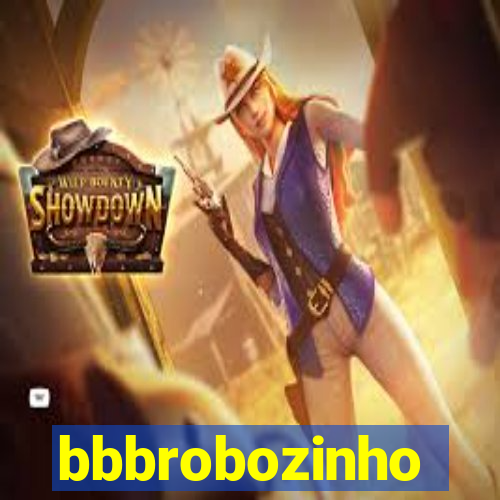bbbrobozinho