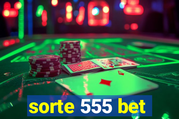 sorte 555 bet