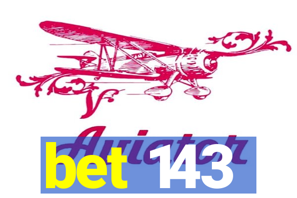 bet 143
