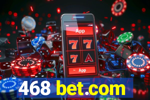 468 bet.com
