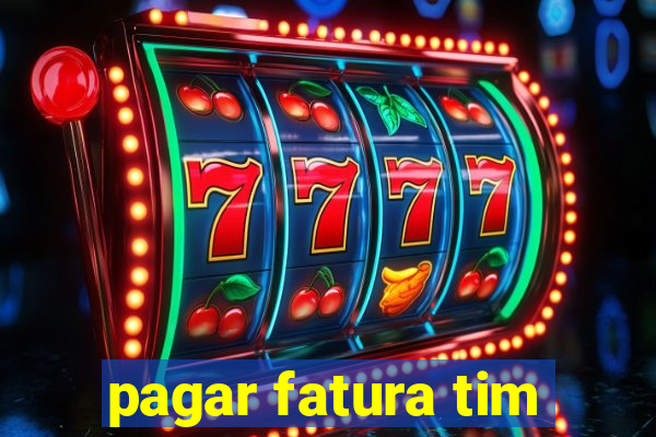 pagar fatura tim