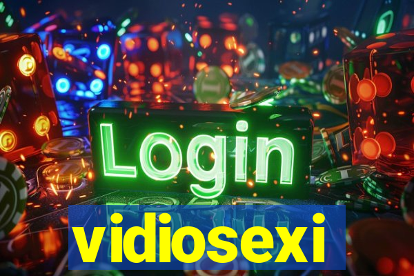 vidiosexi