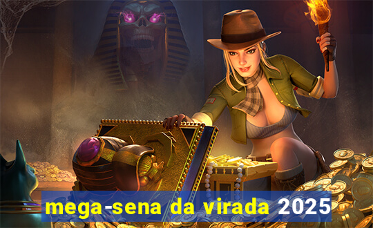 mega-sena da virada 2025