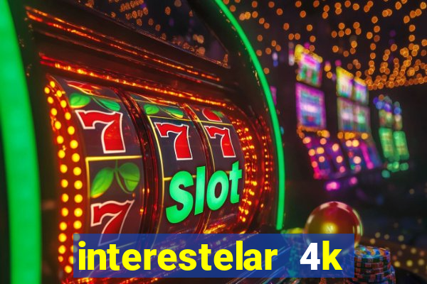 interestelar 4k dublado torrent