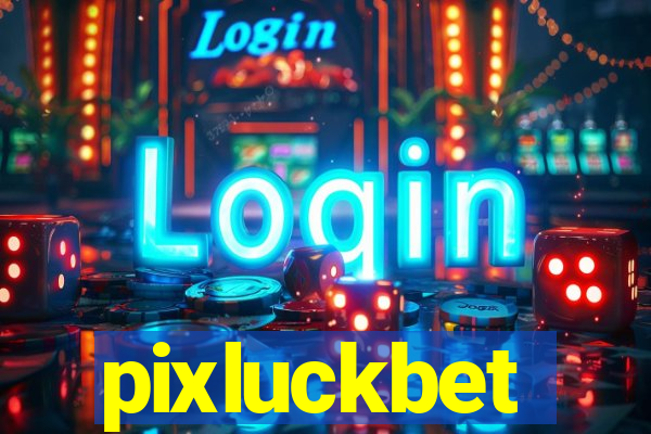 pixluckbet