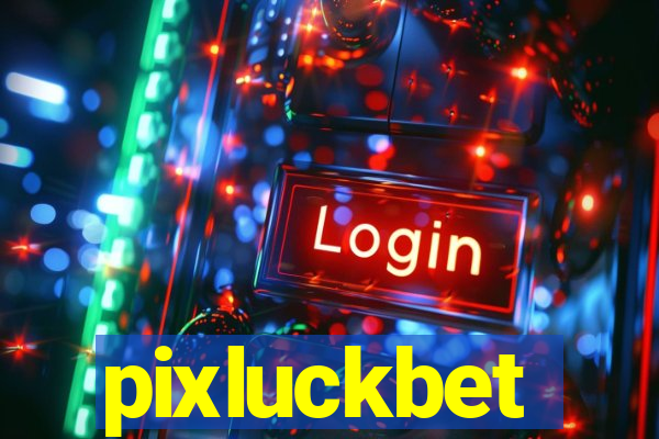pixluckbet