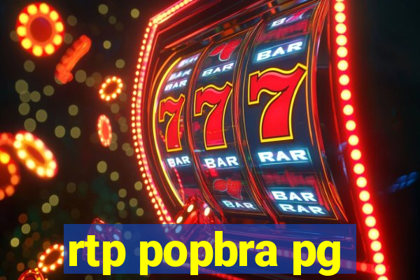 rtp popbra pg