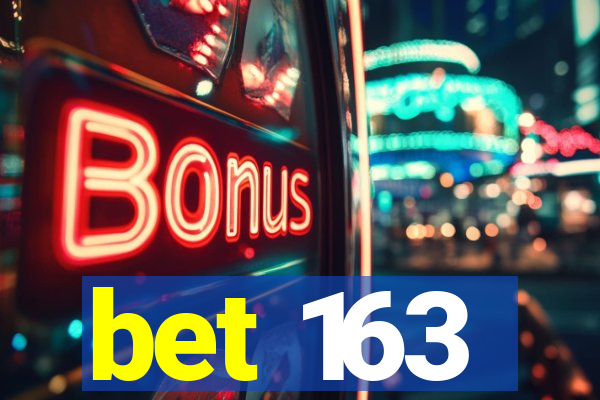 bet 163