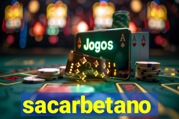 sacarbetano