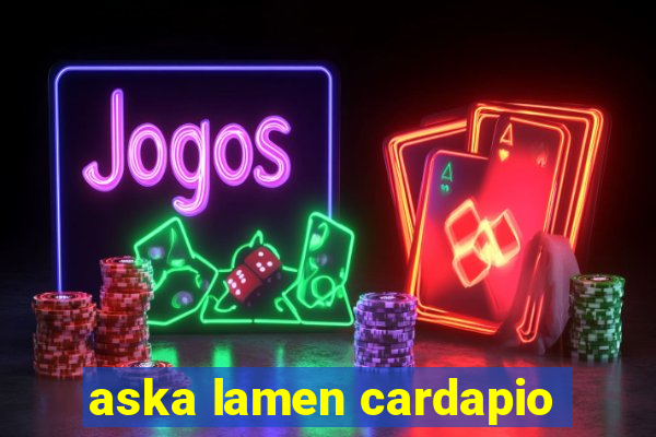 aska lamen cardapio