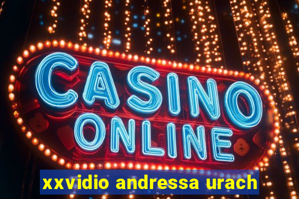 xxvidio andressa urach