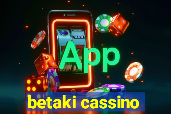 betaki cassino