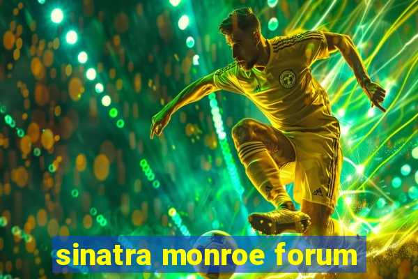 sinatra monroe forum