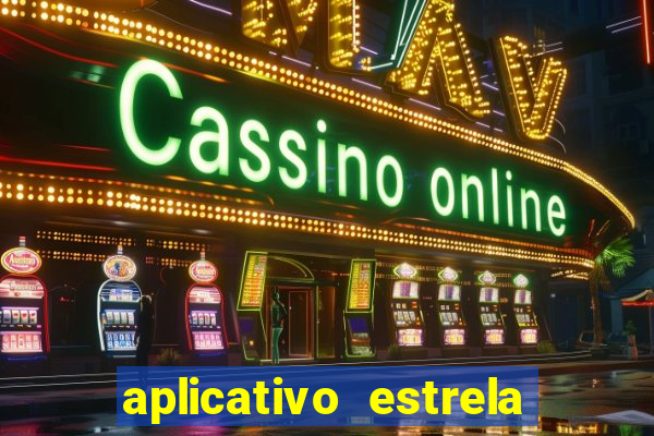 aplicativo estrela bet apk
