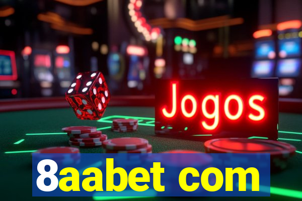8aabet com