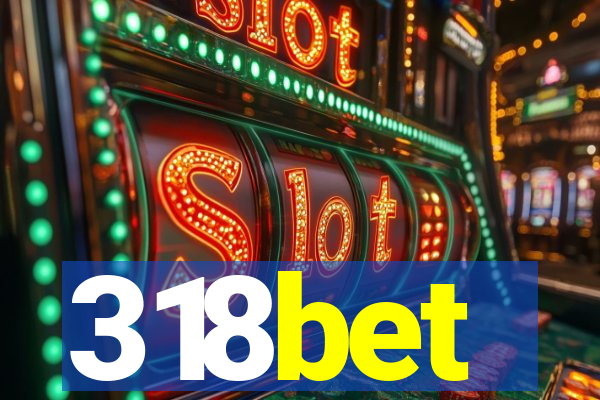 318bet