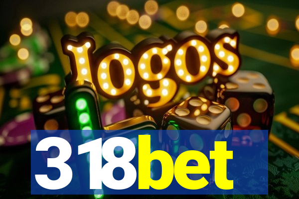 318bet