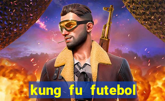 kung fu futebol clube download dublado