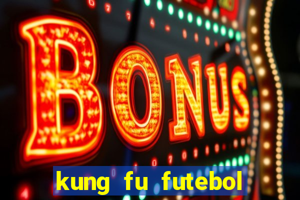 kung fu futebol clube download dublado