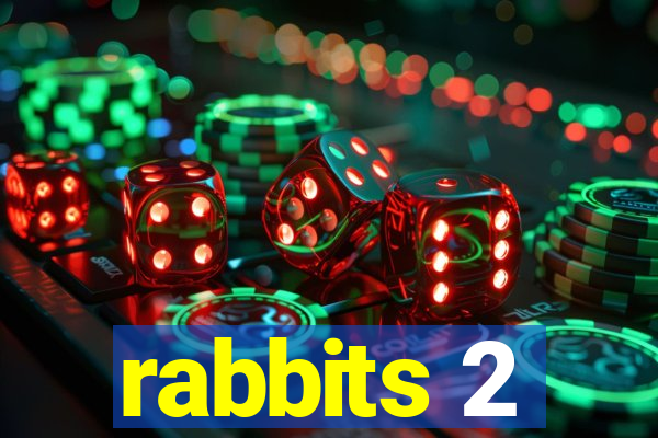 rabbits 2