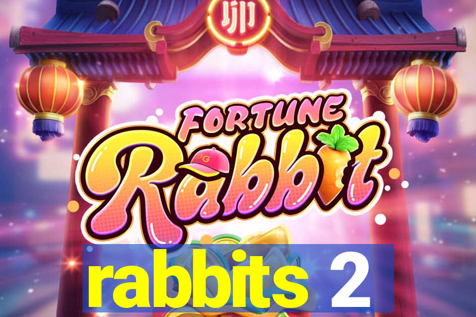 rabbits 2