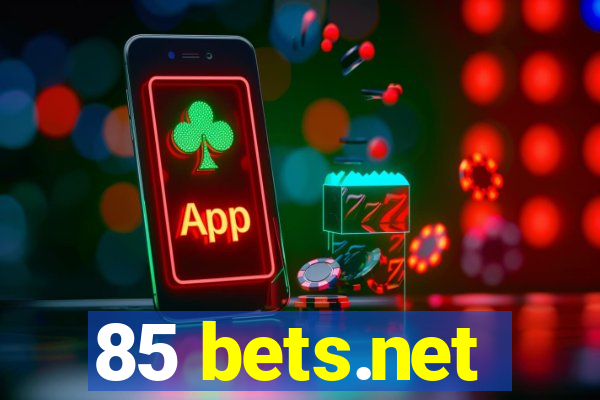 85 bets.net
