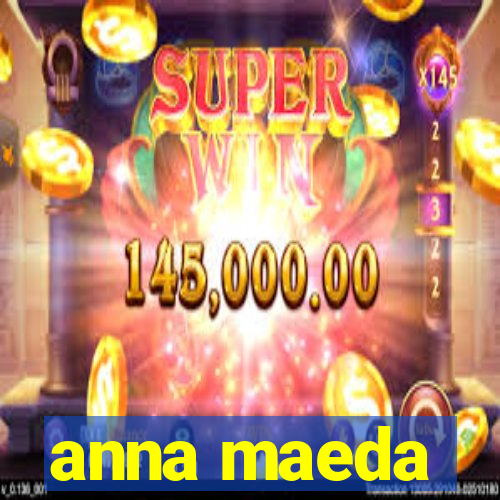 anna maeda
