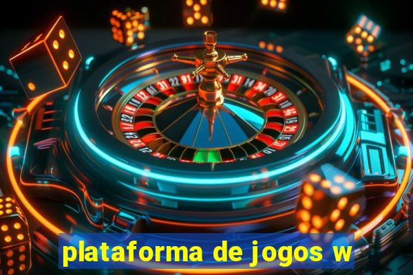 plataforma de jogos w
