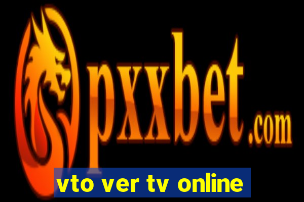 vto ver tv online