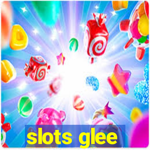 slots glee