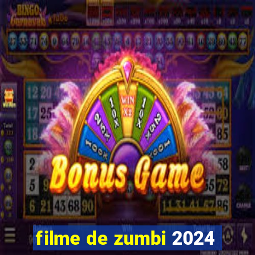 filme de zumbi 2024