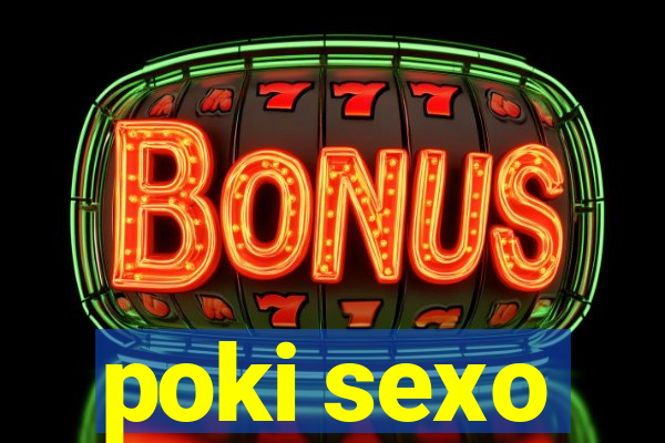 poki sexo
