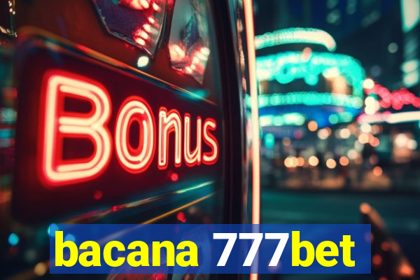 bacana 777bet