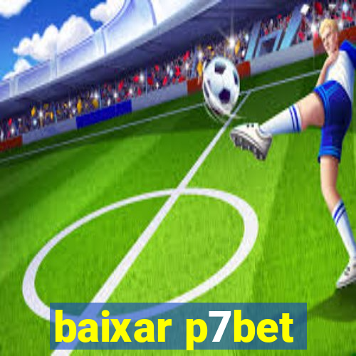 baixar p7bet