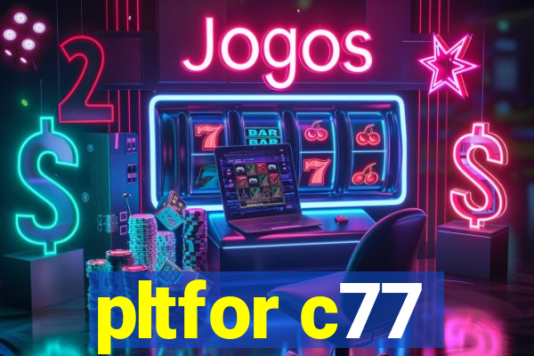pltfor c77