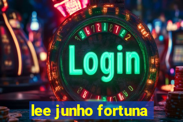 lee junho fortuna
