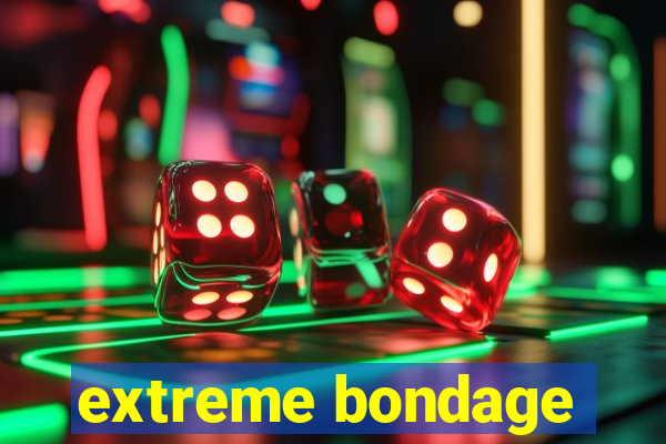 extreme bondage