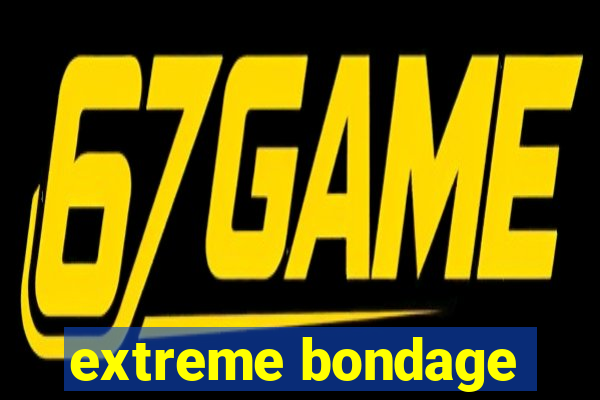 extreme bondage